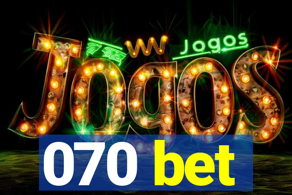 070 bet